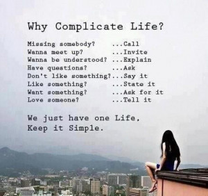 ... Complicate Life?
