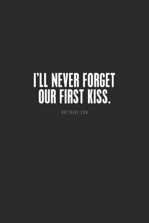 Quotes About Your First Kiss
