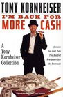 2002 - I'm Back for More Cash a Tony Kornheiser Collection [Because ...