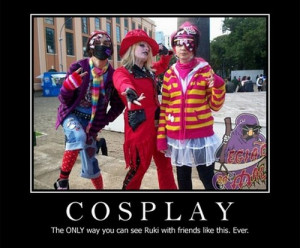 Funny Cosplay Demotivational Posters (11 pics)