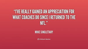 ve really gained an appreciation for what coaches do since I ...