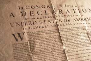 Remember the Declaration of Independence? You know, the whole reason ...