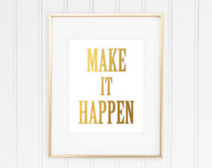 ... Inspirational Quote, Typographic Print, Motivational Print, Gold Quote