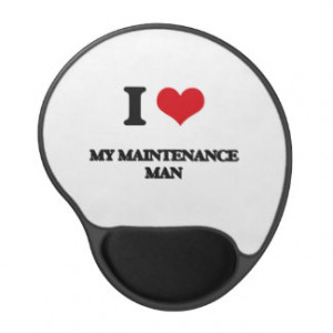 Love My Maintenance Man Gel Mousepad