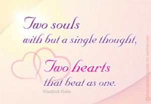 have great hopes that we shall love each other all our lives as much ...