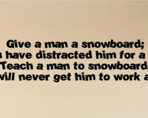 ... snowboard....Snowboarding Wall Quote Words Sayings Removable Lettering
