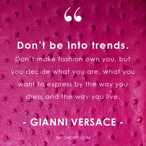 ... quotes Fashion Designer Gianni Versace trends Versace Fall Winter 2014