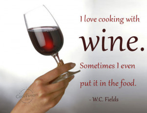 Food Quote: I love cooking with wine. Sometimes I... Food-(2)