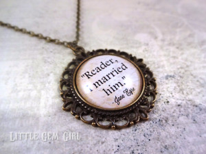 Other > Jane Eyre Quote Necklace - Reader I Married Him Literary Quote ...