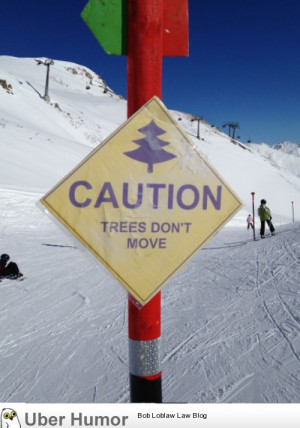 saw this sign while snowboarding