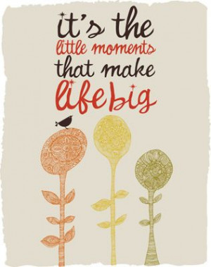 Treasure the little moments...