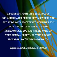 Can you disconnect from technology for a while? www.thewellnesswarung ...