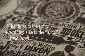 Willie Dixon's quote #2