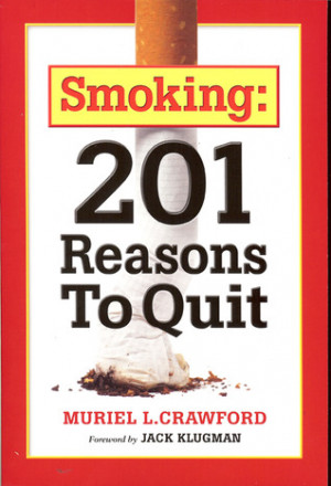 Start by marking “Smoking: 201 Reasons to Quit” as Want to Read: