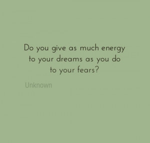 doyougiveasmuchenergy0atoyourdreamsasyoudo0atoyourfears3f0a0a-default