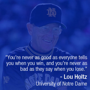 say when you lose lou holtz university of notre dame