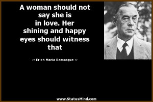 should witness that - Erich Maria Remarque Quotes - StatusMind.com