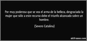 Por muy poderosa que se vea el arma de la belleza, desgraciada la ...