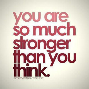 stronger than you think