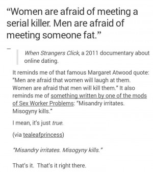Misandry irritates. Misogyny kills.