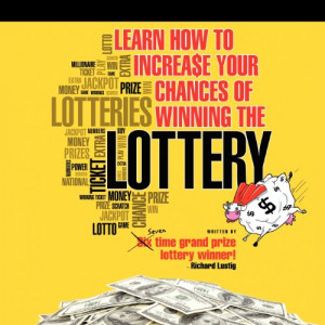 Learn How To Increase Your Chances of Winning The Lottery