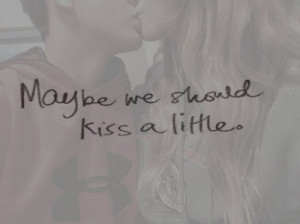 couple, cute, kiss, kiss quote, love, makeout, passion, teen