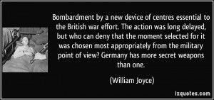 Bombardment by a new device of centres essential to the British war ...