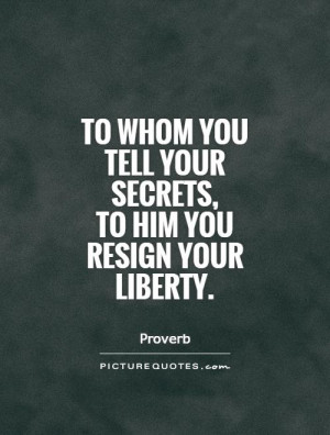 Freedom Quotes Secret Quotes Proverb Quotes