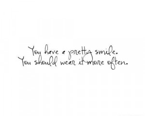 Romantic quotes, sayings, you have a pretty smile