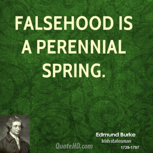 Falsehood is a perennial spring.