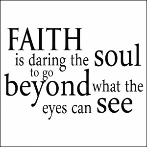 Faith Is Daring The Soul Wall Quote Sticker