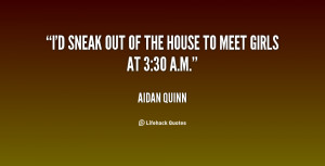 Quotes About Sneaking Out