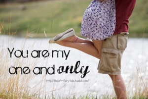 heart-fairytale:You are my one and only. ♥