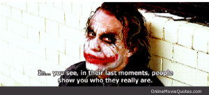 quote from the popular 2008 action movie The Dark Knight starring ...