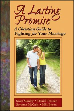 Lasting Promise: A Christian Guide to Fighting for Your Marriage