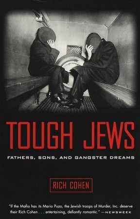 Start by marking “Tough Jews: Fathers, Sons, and Gangster Dreams ...