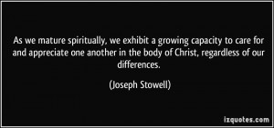 As we mature spiritually, we exhibit a growing capacity to care for ...