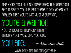... You Realize That You’re Not Just a Survivor ~ Inspirational Quote