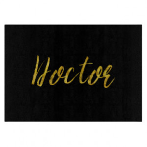 Doctor Gold Faux Glitter Metallic Sequins Quote Cutting Board