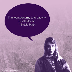 The worst enemy to creativity is self-doubt.”