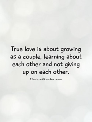 True Love Quotes Couple Quotes Not Giving Up Quotes Marriage Advice ...