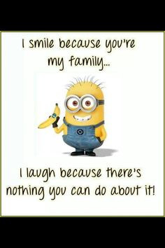 more families quotes minions families humor my families funny quotes ...