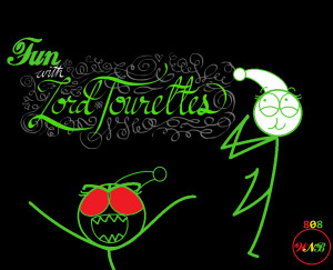 MY LORD TOURETTES WALLPAPER by WakerNaBake808