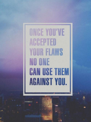 accept your own flaws and move beyond
