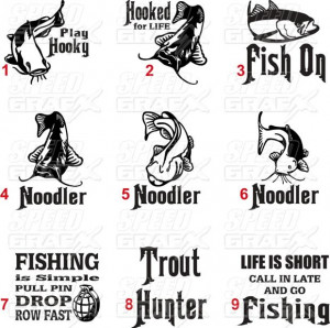 ... FISH SAYINGS,DECAL, STICKER,RAINBO W TROUT,CATFISH, BASS,FUNNY SAYINGS