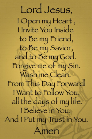 Lord Jesus, I Open My Heart, I Invite You Inside To Be My Friend, To ...