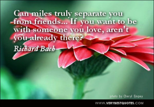 Can miles truly separate you from friends… If you want to be with ...