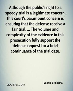 paramount concern is ensuring that the defense receive a fair trial ...