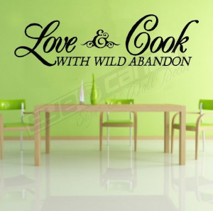 love cook with wild abandon kitchen quotes wall words decals lettering