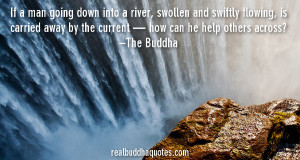 If a man going down into a river, swollen and swiftly flowing, is ...
